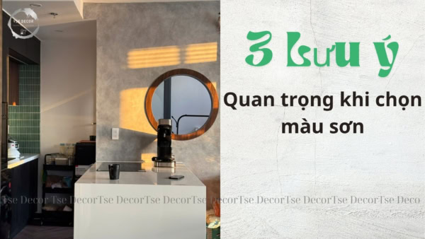 Lưu ý quan trọng chọn màu sơn